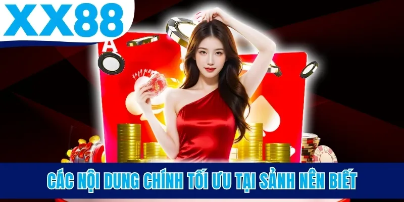 Các nội dung chính tối ưu tại sảnh nên biết