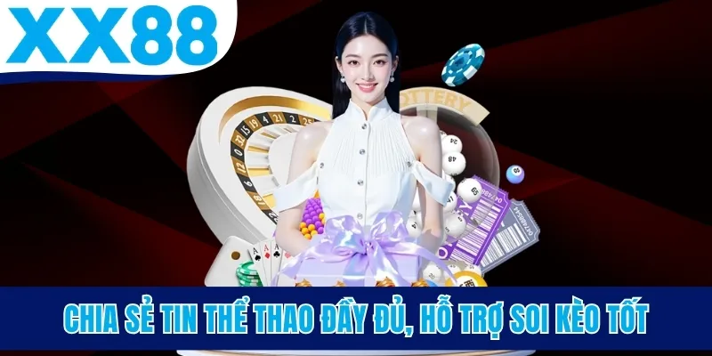 Chia sẻ tin thể thao đầy đủ, hỗ trợ soi kèo tốt